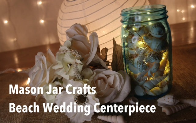 Mason Jar Crafts: Beach Wedding Centerpiece or Bar Cart Light
