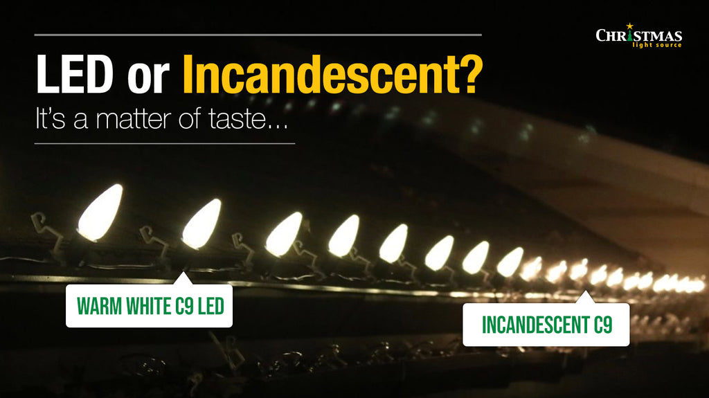 warm white c9 led or incandescent