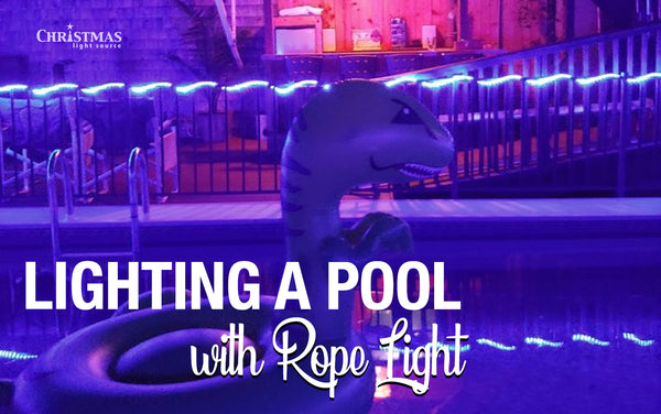 Our Lights in Action: Lighting a Pool with Rope Light!
