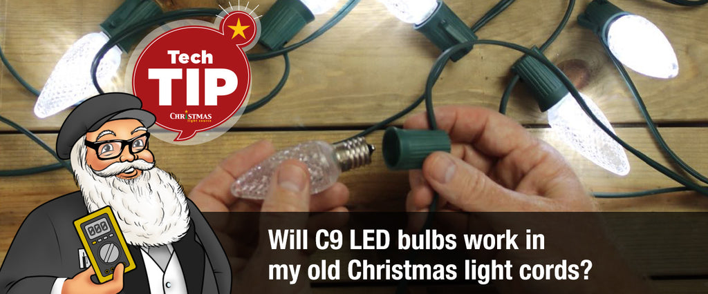 Will C9 LED bulbs work in my old Christmas light cords?