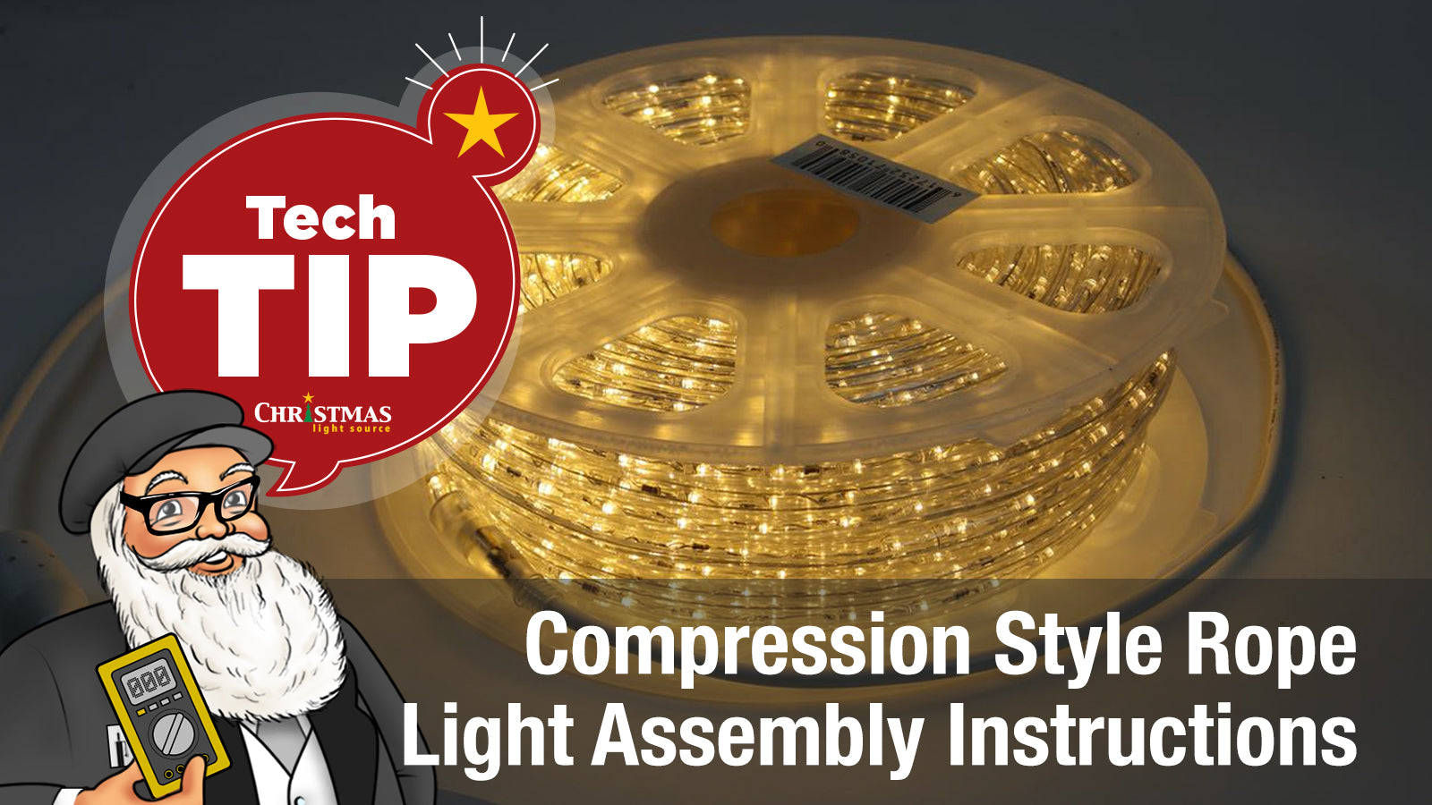 Compression Style Rope Light Assembly Instructions β Christmas Light Source