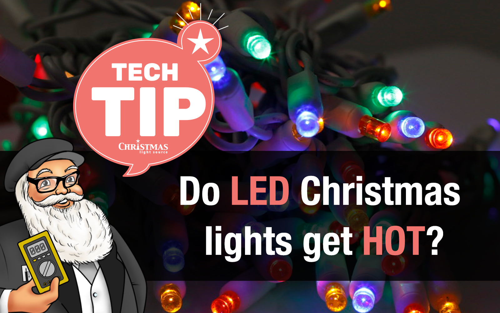 Do LED Christmas lights get hot?