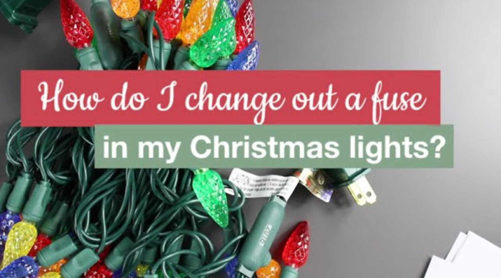 How to change a fuse on Christmas lights