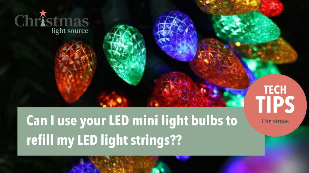 Can I use your LED mini light bulbs to refill my LED light strings?